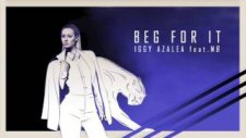 Iggy Azalea Feat. Mø - Beg For It
