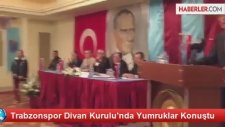 Trabzonspor Divan Kurulu'nda Yumruklar Konuştu