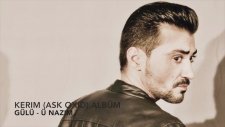 Kerim - Gülü-U Nazim (Ask Oxid Albüm) 2007