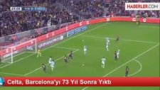 Celta, Barcelona'yı 73 Yıl Sonra Yıktı