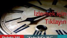 Ebubekir Sifil - Kader