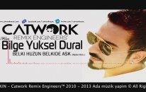Catwork Ft. Bilge Yuksel Dural - Belki Huzun Belki De Ask (Radio Vers)