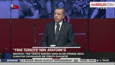 Erdoğan: Yeni Türkiye Kavramını İlk Kez Atatürk Kullandı