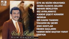 Ümit Besen - Bizim Hikayemiz (Full Albüm)