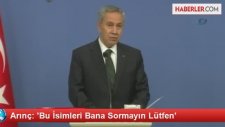Arınç, İdris Naim Şahin Sorusuna Kızdı