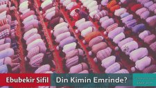 Sesli Makale: Din Kimin Emrinde? - Ebubekir Sifil