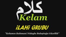 Kelam İlahi Grubu - Gururlanma İnsanoğlu