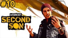 İnfamous: Second Son - Zor İşler - Bölüm 10