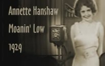 Annette Hanshaw - Moanin' Low (1929)