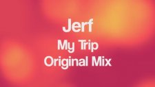 Jerf - My Trip (Original Mix)