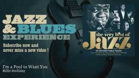Billie Holiday - I'm A Fool To Want You - JazzAndBluesExperience Billie Holiday - I'm A Fool To Want You - JazzAndBluesExperience