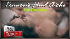 Francois-Paul Aiche - The Opening Video Hd