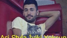 Asi Styla İyiki Yoksun 2014