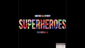 Chief Keef - Ft. ASAP Rocky - Superheroes Chief Keef - Ft. ASAP Rocky - Superheroes