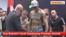 Türk Boksör, Sırp Boksörü Yendikten Sonra Galatasaray Forması Giydi