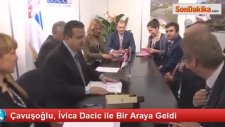 Çavuşoğlu, İvica Dacic ile Bir Araya Geldi