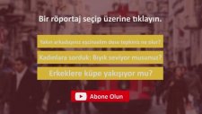 En Son Ne Zaman Seviştiniz - Kamera Sokakta