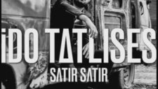 Ido Tatlises - Satir Satir ( Ari Gemci Remix )