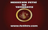 Fetih Tv -Yayın Hayatına Başlıyorr
