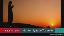 Sesli Makale: Mahremiyet Ve Tesettür - Ebubekir Sifil