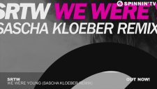 Srtw - We Were Young (Sascha Kloeber Remix)