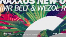 Naxxos - New Orleans (Mr. Belt & Wezol Remix)
