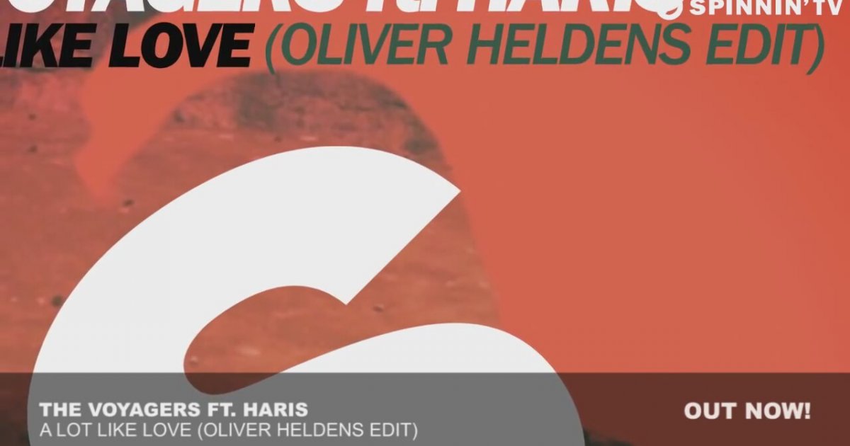Oliver Heldens Ft The Voyagers, Haris - A Lot Like Love