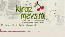 Yalancı Mevsim - Volkan Akmehmet & İnanç Şanver (Kiraz Mevsimi Soundtrack)