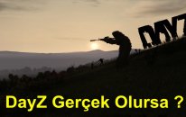 Gerçek Hayatta DayZ