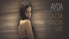 Ayda - Boğaz'da Yangın Var