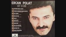 Ercan Polat - Başına Döndüğüm
