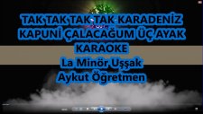Tak Tak Tak Tak La Minör Uşşak Karaoke Md Altyapısı Şarkı Sözü