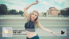 Mike Mago - The Gift (Mark Knight Radio Edit)