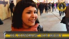 Kel Karizması Var mıdır? - Sokağın Nabzı