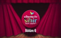 Vileda ile #SihirNasılYapılır — Bölüm 6