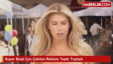 Super Bowl İçin Çekilen Reklam Tepki Topladı