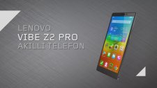 Lenovo Vibe Z2 PRO Tanıtım Videosu