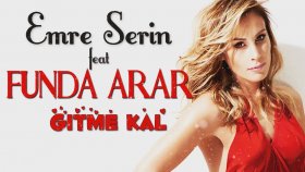 Emre Serin - Feat. Funda Arar - Gitme Kal Emre Serin - Feat. Funda Arar - Gitme Kal