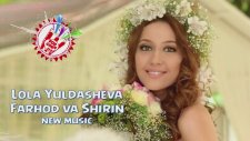 Lola Yuldasheva - Farhod va Shirin (new music)