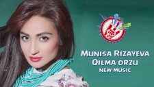 Munisa Rizayeva - Qilma orzu (new music)