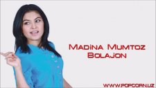 Madina Mumtoz - Bolajon (new music)