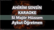 Ahirim Sensin Si Majör Hüzzam Karaoke Md Altyapısı Şarkı Sözü Neşet Ertaş