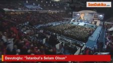 Davutoğlu: İstanbula Selam Olsun