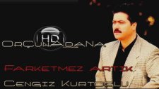Cengiz Kurtoğlu - Farketmez Artık