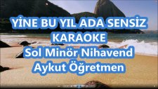 Yine Bu Yıl Ada Sensiz Sol Minör Nihavend Karaoke Md Altyapısı Şarkı Sözü
