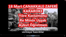 18 Mart Çanakkale Zaferi Türküsü Re Minör Uşşak Karaoke Md Altyapısı Türkü Sözü