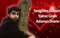 Sevgililer Gününe Yalnız Giren Adamın Dramı