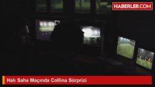 Halı Saha Maçında Collina Sürprizi
