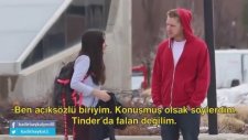 En Saçma Tanışma Denemesi!