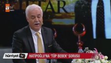 İlginç Tüp Bebek Sorusu - Nihat Hatipoğlu